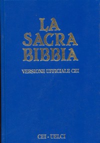 La Sacra Bibbia. UELCI. Versione ufficiale della Cei