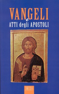 I Vangeli e Atti degli Apostoli. La parola e la catechesi di Cristo agli uomini d'oggi