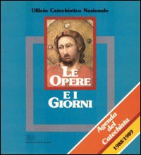 Le opere e i giorni. Agenda del catechista (1988-89)
