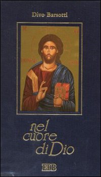Nel cuore di Dio. Diario. 11 febbraio 1984-12 marzo 1985