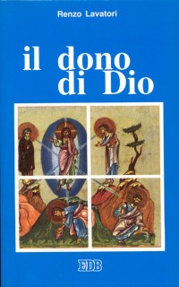 Il Dono di Dio. Persona e missione dello Spirito Santo