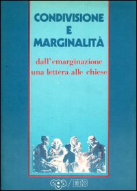 Condivisione e marginalità. Dall'emarginazione una lettera alle Chiese