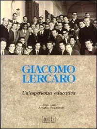 Giacomo Lercaro. Un'esperienza educativa