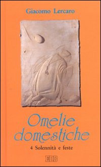 Omelie domestiche. Vol. 4