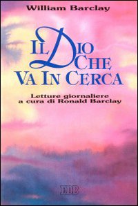 Il dio che va in cerca. Letture giornaliere