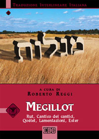 Megillot. Rut, Cantico dei cantici, Qoèlet, Lamentazioni, Ester. Versione interlineare in italiano