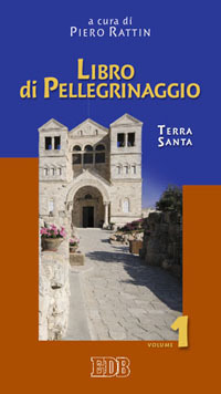 Libro di pellegrinaggio. Vol. 1: Terra Santa