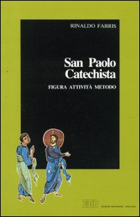 San Paolo catechista. Figura, attività e metodo