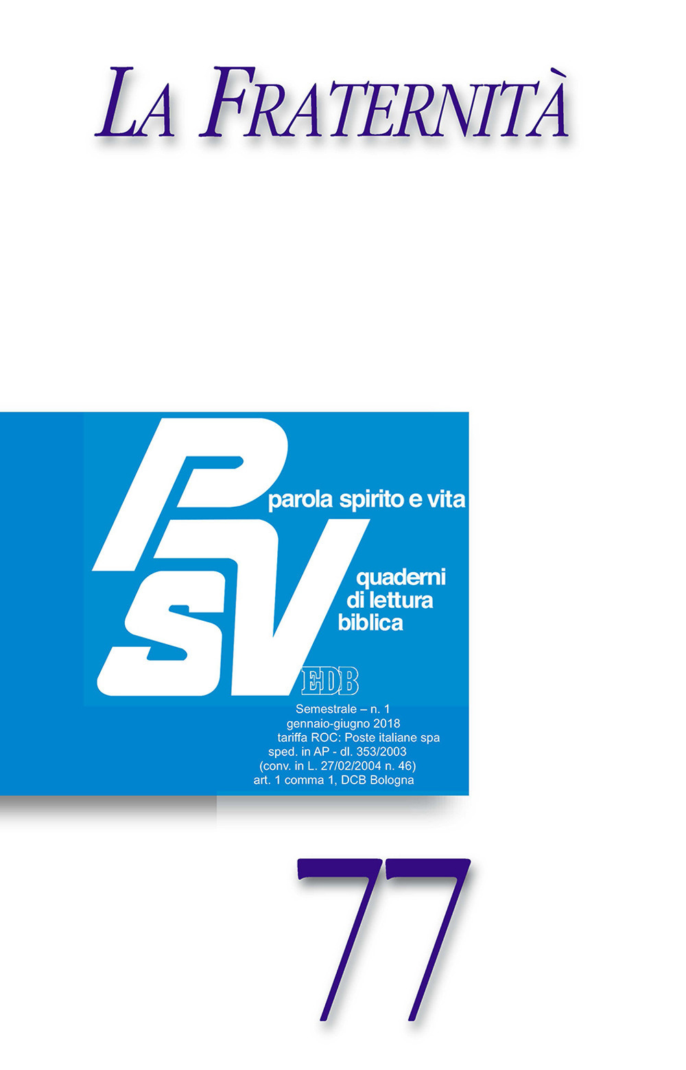 Parola spirito e vita. Quaderni di lettura biblica. Vol. 1: La fraternità
