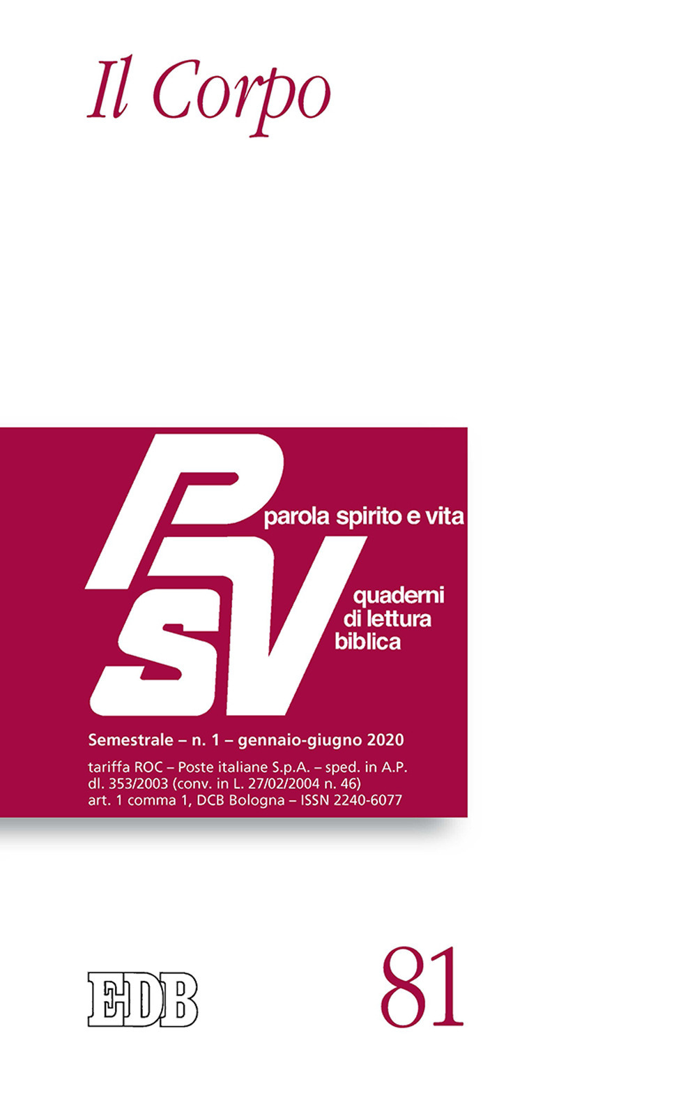 Parola spirito e vita. Quaderni di lettura biblica. Vol. 1: Il corpo