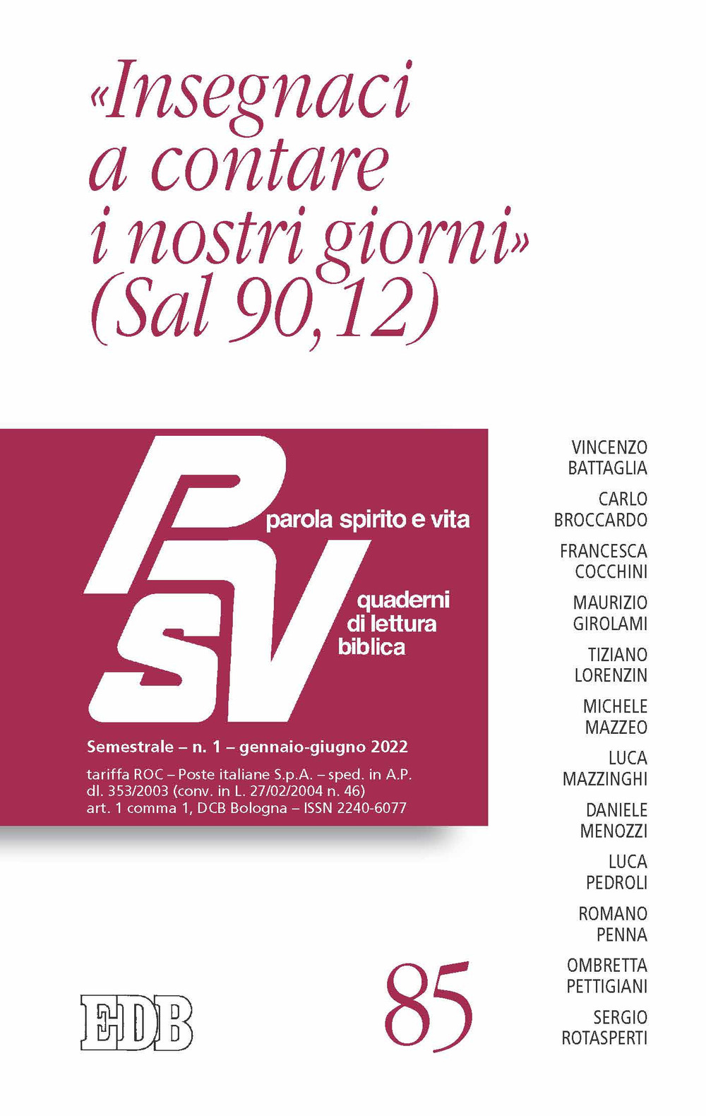 Parola spirito e vita. Quaderni di lettura biblica. Vol. 1: «Insegnaci a contare i nostri giorni (Sal 90,12)»