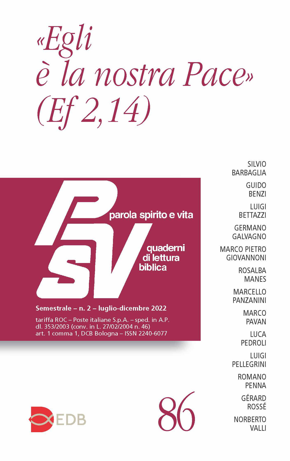 Parola spirito e vita. Quaderni di lettura biblica. Vol. 2: «Egli è la nostra pace» (Ef 2,14)