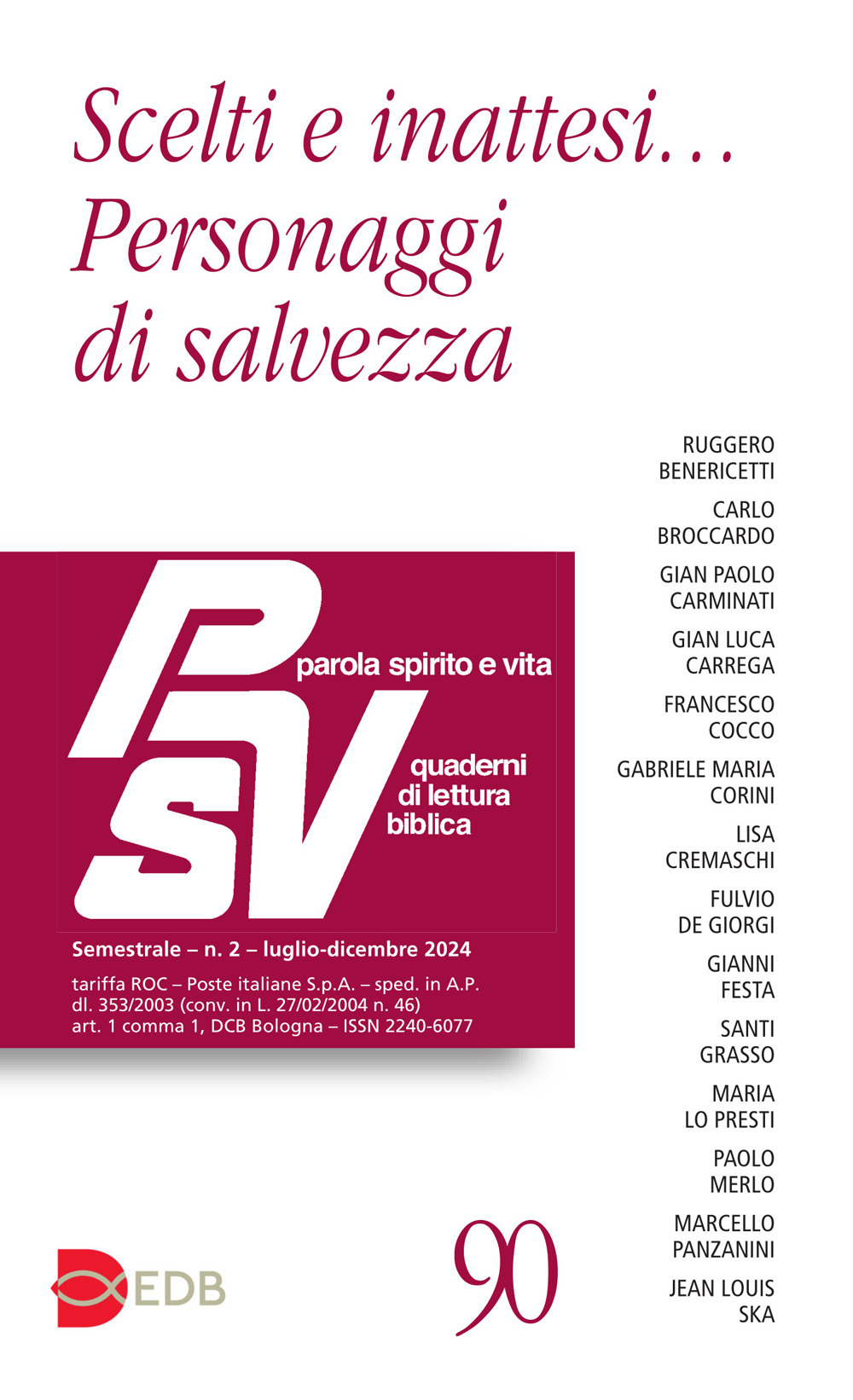 Parola spirito e vita. Quaderni di lettura biblica. Vol. 2: Scelti e inattesi... personaggi di salvezza