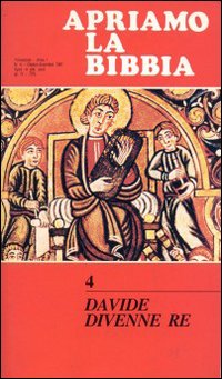 Davide divenne re. Apriamo la Bibbia