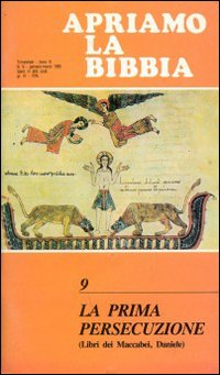La prima persecuzione. Apriamo la Bibbia