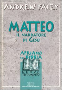 Matteo. Il narratore di Gesù