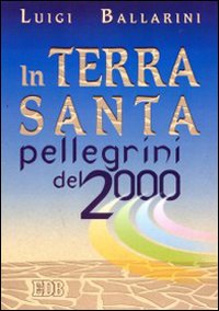 In Terra Santa pellegrini del 2000