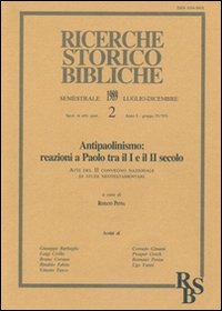 Antipaolinismo: reazioni a Paolo tra il I e il II secolo. Atti del 2º Convegno nazionale di studi neotestamentari (Bressanone, 10-12 settembre 1987)