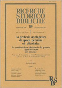La profezia apologetica di epoca persiana ed ellenistica. La manipolazione divinatoria del passato a giustificazione del presente. Atti (Rocca di Papa, 1997)
