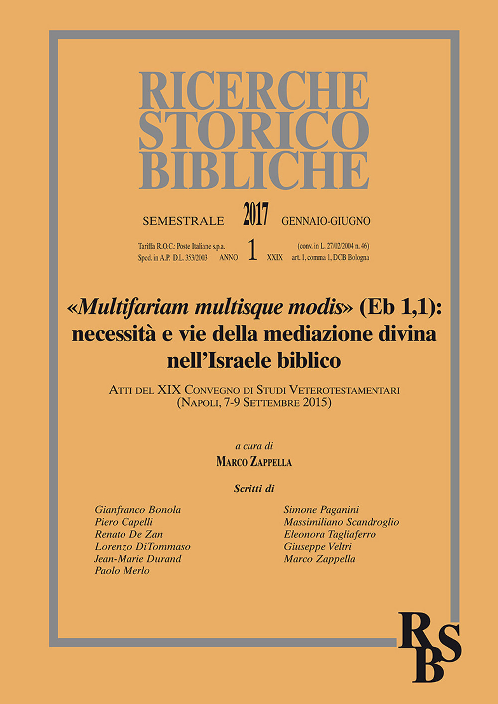 Ricerche storico-bibliche. Vol. 1: Multifariam multisque modis» (Eb 1,). Necessità e vie della mediazione divina nell'Israele biblico