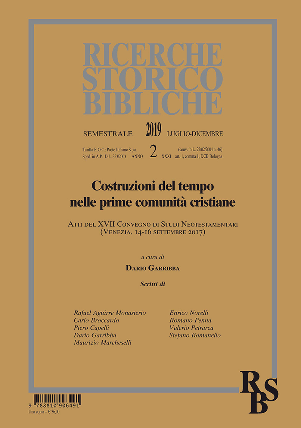 Ricerche storico-bibliche. Vol. 2: Costruzioni del tempo nelle prime comunità cristiane. Atti del XVII Convegno di Studi Neotestamentari (Venezia, 14-16 Settembre 2017)