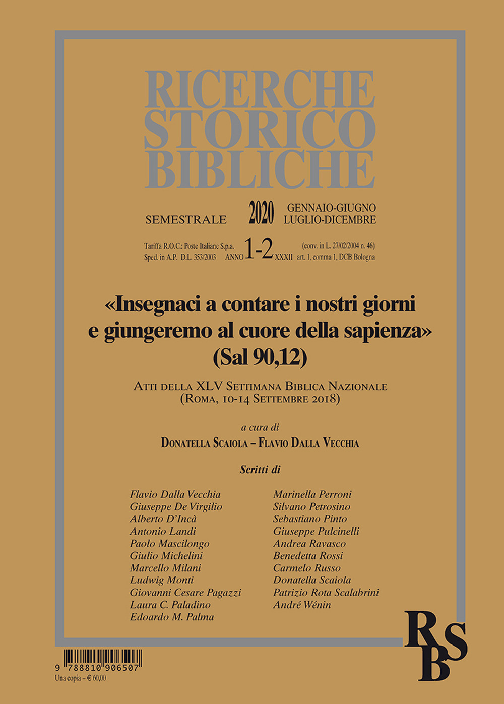 Ricerche storico-bibliche. Vol. 1-2: « Insegnaci a contare i nostri giorni e giungeremo al cuore della sapienza» (Sal 90,12)