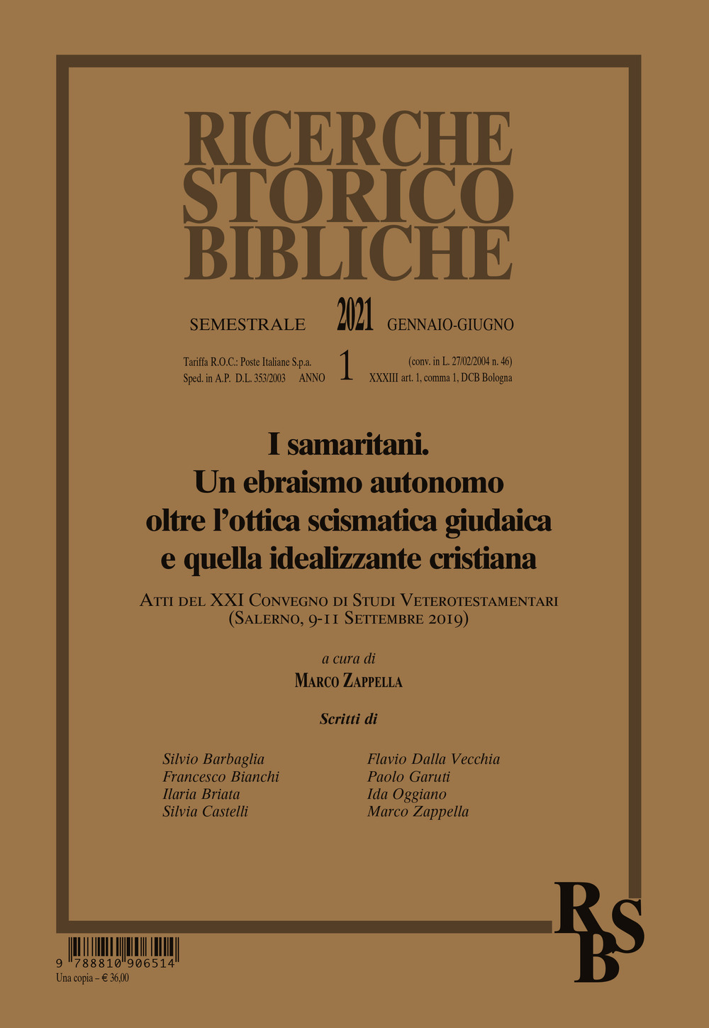 Ricerche storico-bibliche. Vol. 1: Samaritani. Un ebraismo autonomo oltre l’ottica scismatica giudaica e quella idealizzante cristiana