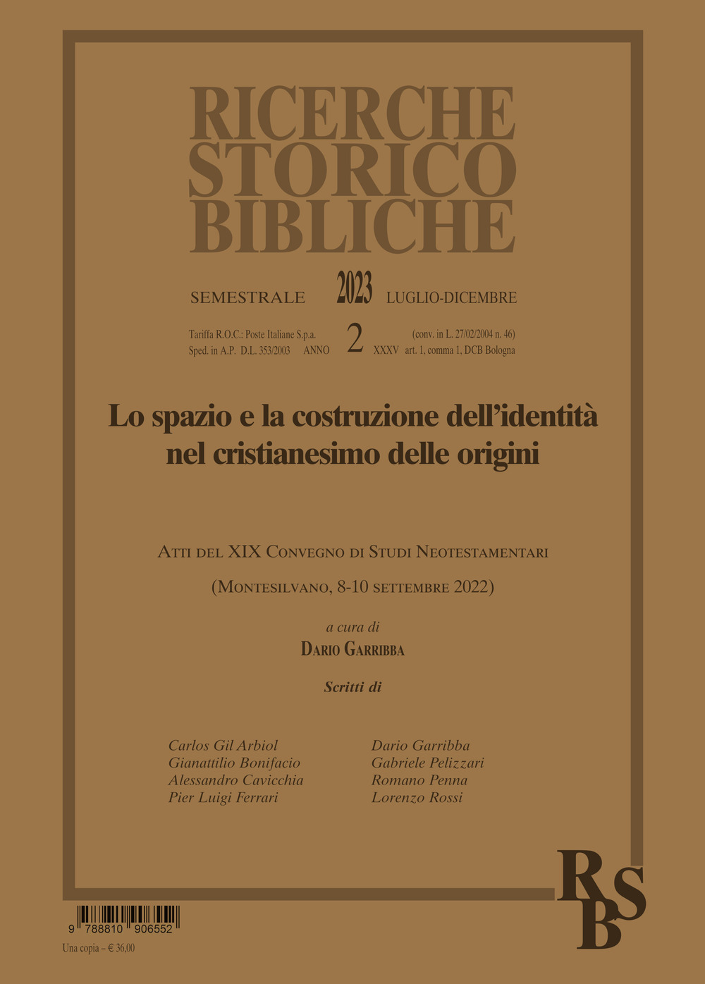 Ricerche storico-bibliche. Vol. 2: Lo spazio e la costruzione dell'identità nel cristianesimo delle origini