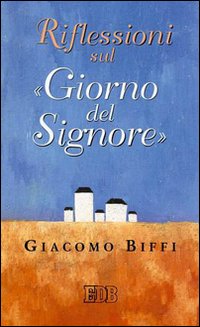 Riflessioni sul «giorno del Signore»