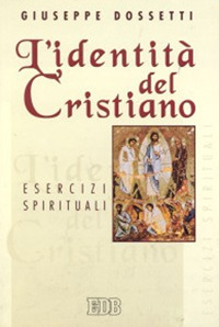 L'identità del cristiano. Esercizi spirituali