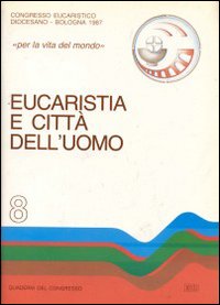 Eucaristia e città dell'uomo