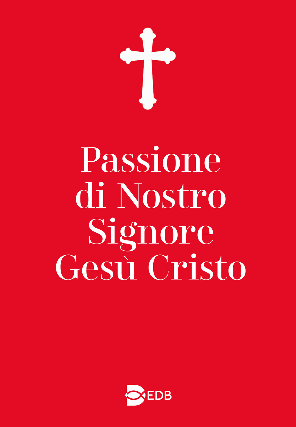 Passione di nostro Signore Gesù Cristo