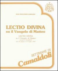 Lectio divina su il Vangelo di Matteo (Camaldoli, 29 giugno-4 luglio 1987). Cinque audiocassette. Audiolibro