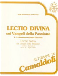 «Lectio divina» sui Vangeli della Passione. La Passione secondo Giovanni. Sei cassette. Audiolibro