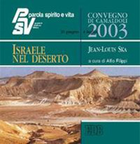 Israele nel deserto. Parola, spirito e vita. Convegno di Camaldoli 2003. Audiolibro. CD Audio