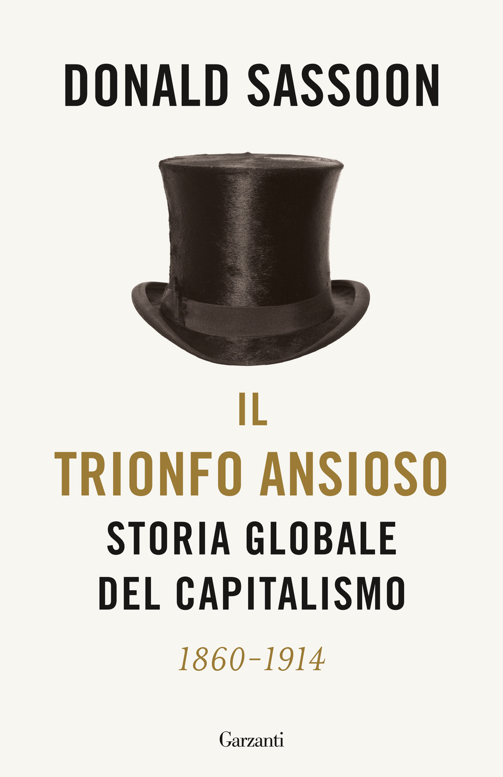 Il trionfo ansioso. Storia globale del capitalismo