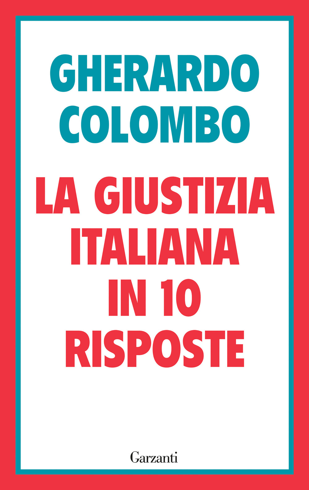 La giustizia italiana in 10 risposte