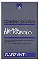 Teorie del simbolo. Retorica, estetica, poetica, ermeneutica: i fatti simbolici nella storia del pensiero occidentale