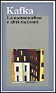 La metamorfosi e altri racconti
