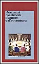 Romanzi medievali d'amore e d'avventura