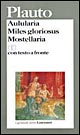 Aulularia-Miles gloriosus-Mostellaria