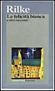 La felicità bianca e altri racconti