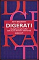Digerati. Dialoghi con gli artefici della nuova frontiera elettronica