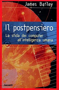Il postpensiero. La sfida dei computer all'intelligenza umana