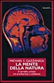 La mente della natura. Il cervello umano tra ereditarietà e ambiente