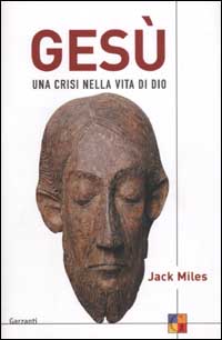 Gesù. Una crisi nella vita di Dio