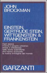 Einstein, Gertrude Stein, Wittgenstein & Frankestein