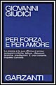 Per forza e per amore. Critica e letteratura (1966-1995)