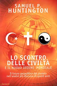 Lo scontro delle civiltà e il nuovo ordine mondiale