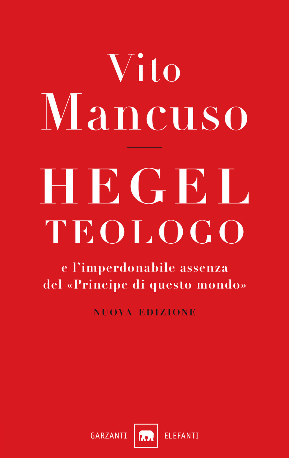 Hegel teologo e l’imperdonabile assenza del «principe di questo mondo»